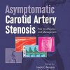 Asymptomatic Carotid Artery Stenosis Risk Stratification And Management