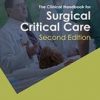 THE CLINICAL HANDBOOK FOR SURGICAL CRITICAL CARE 2ED (PB 2012)