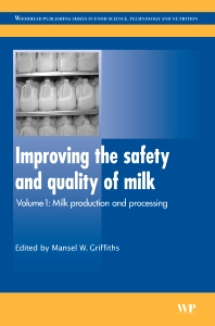 Improving The Safety Quality Of Milk Vol 1: Milk Production Processing