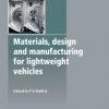 Materials, Design And Manufacturing For Lightweight Vechicles