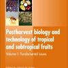 Postharvest Biology And Technology Of Tropical And Subtropical Fruits Vol.1: Fundamental Issues (Hb)