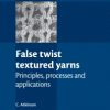 9781845699338 1 | False Twist Textured Yarns: Principles Processing Applications Hb | 9781845921323 | Together Books Distributor False Twist Textured Yarns: Principles, Processing & Applications (Hb)