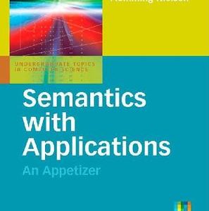 Semantics With Applications: An Appetizer (Pb)