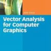 Vector Analysis For Computer Graphics