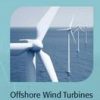 Offshore Wind Turbines: Reliability, Availability And Maintenance (Hb 2012))