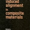 Flow Induced Alignment In Composite Materials