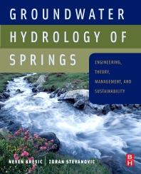 Groundwater Hydrology Of Springs: Engineering Theory Management And Sustainability Hb 2010