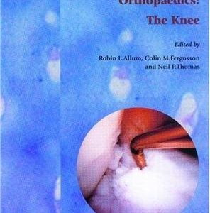 Clinical Challenges In Orthopaedics: Knee