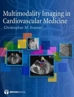 Multimodality Imaging In Cardiovascular Medicine Hb 2011