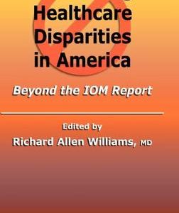 Eliminating Healthcare Disparities In America