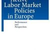 Active Labor Market Policies In Europe: Performance And Perspectives (Hb)