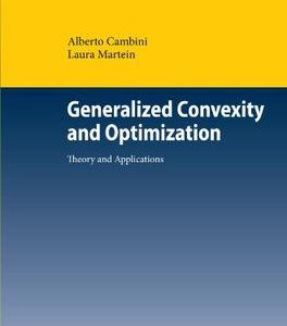 Generalized Convexity And Optimization: Theory And Applicaitons (Pb)