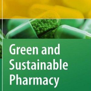 Green And Sustainable Pharmacy (Hb 2010)