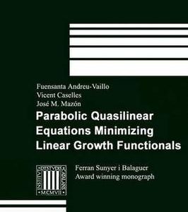 Parabolic Quasilinear Equations Minimizing Linear Growth Functionals