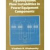 Hydrodynamic Flow Instabilities In Power Equipment Component