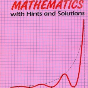Problems In Mathematics: With Hints And Solutions