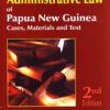 Administrative Law Of Papua New Guinea, 2E