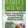 Barley Science : Recent Advances From Molecular Biology To Agronomy Of Yield And Quality