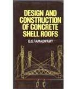 Design And Construction Of Concrete Shell Roofs(Pb)