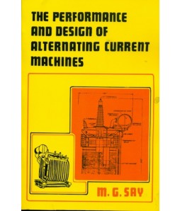 The Performance And Design Of Alternating Current Machines (Pb)