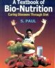 A Textbook Of Bio-Nutrition Curing Diseases Through Diet (Pb-2014)