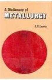 A Dictionary Of Metallurgy (Pb 2006)