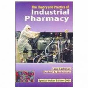The Theory And Practice Of Industrial Pharmacy, Spl. Indian Ed. 2009