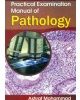 Practical Examination Manual Of Pathology