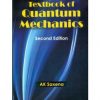 Textbook Of Quantum Mechanics, 2E