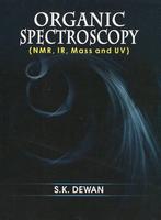 Organic Spectroscopy(Nmr,Ir, Mass And Uv)