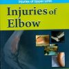 Injuries Of Elbow (Handbook In Orthopedics And Fractures Vol.7 - Orthopedic Trauma Injuries Of Upper Limb)