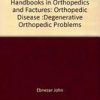 Degenerative Orthopedic Problems (Handbooks In Orthopedics And Fractures Series, Vol35: Orthopedic Disease)Ma)