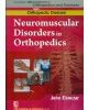 Neuro Muscular Disorders In Orthopedics (Handbooks In Orthopedics And Fractures Series, Vol. 37   Orthopedic Disease)