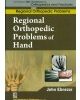 Regional Orthopedic Problems Of Hand (Handbooks In Orthopedics And Fractures Series, Vol. 51: Regional Orthopedic Problems )