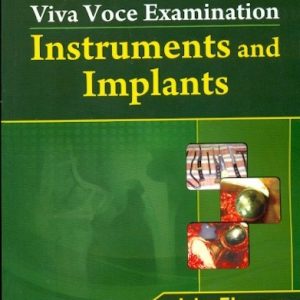 VIVA VOICE EXAMINATION INSTRUMENTS AND IMPLANTS (HANDBOOKS IN ORTHOPEDICS AND FRACTURES SERIES VOL..66-PRACTICAL EXAMINATION) 