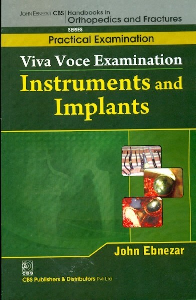 9788123921464 1 | Viva Voice Examination Instruments And Implants Handbooks In Orthopedics And Fractures Series Vol 66 Practical Examination | 9788123921464 | Together Books Distributor VIVA VOICE EXAMINATION INSTRUMENTS AND IMPLANTS (HANDBOOKS IN ORTHOPEDICS AND FRACTURES SERIES VOL..66-PRACTICAL EXAMINATION)