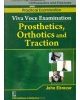 Viva Voce Examination Prosthetics, Orthotics And Traction  (Handbooks In Orthopedics And Fractures  Series, Vol. 67 -Practical Examination)