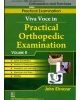 Viva Voce In  Practical Orthopedic Examination, Vol. 11 (Handbooks In Orthopedics And Fractures Series, Vol. 71- Practical Examinations)