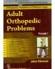 Adult Orthopedic Problems, Vol. 1 (Handbooks In Orthopedics And Fractures Series, Vol. 73-Orthopedic Problems And Different Ages)