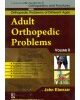 Adult Orthopedic Problems, Vol. 11  (Handbooks In Orthopedics And Fractures  Series, Vol. 74 -Orthopedic Problems Of Different Ages)