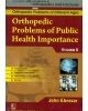 Orthopedic Problems Of Public Health Importance-11 (Handbooks In Orthopedics And Fractures Series, Vol. 83- Orthopedic Problems Of Different Ages)