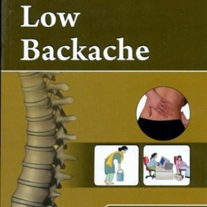 Low Backache (Handbooks In Orthopedics And Fractures Series, Vol. 86  Common Orthopedic Problems  )
