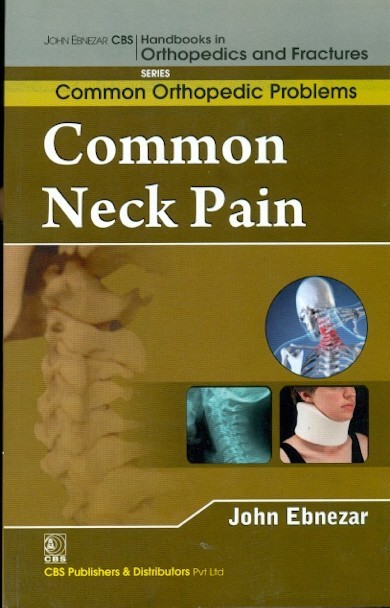 9788123921686 1 | Common Neck Pain Handbooks In Orthopedics And Fractures Seris Vol 88 Common Orthopedic Problems | 9788123921686 | Together Books Distributor Common Neck Pain ( Handbooks In Orthopedics And Fractures Seris, Vol. 88- Common Orthopedic Problems)