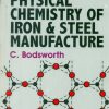 Physical Chemistry Of Iron & Steel Manufacture
