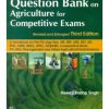 Question Bank On Agriculture For Competitive Exams (Revised And Enlarged) 3Ed (Pb 2016)