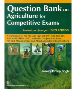 Question Bank On Agriculture For Competitive Exams (Revised And Enlarged) 3Ed (Pb 2016)