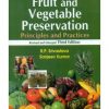Fruit And Vegetable Preservation: Principles And Practices Revised And Enlarged 3Ed (Pb 2017)
