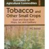 Tobacco And Other Small Crops Guar And Guar Gum Hops Lac And Cadbury (Economics Of Agricultural Commodities Series)Hb 2015