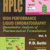 Sethi'S High Performance Liquid Chromatography Quantitative Analysis Of Pharmaceutical Formulations Vol.5 (Hb 2015)
