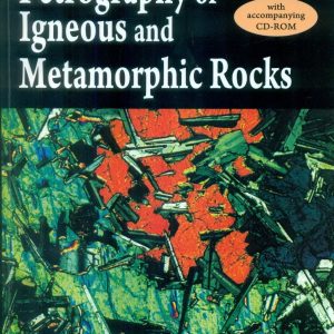 Petrography Of Igneous And Metamorphic Rocks : With Cd-Rom (Pb 2015)
